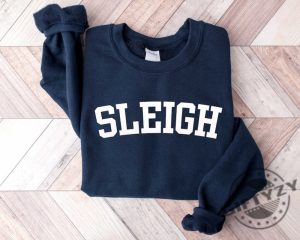 Sleigh Christmas Shirt Christmas Family Sweatshirt Christmas Holiday Sweater For Family Hoodie Holiday Tshirt Sleigh Shirt giftyzy 2