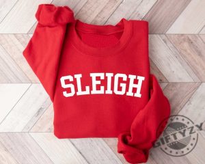 Sleigh Christmas Shirt Christmas Family Sweatshirt Christmas Holiday Sweater For Family Hoodie Holiday Tshirt Sleigh Shirt giftyzy 4