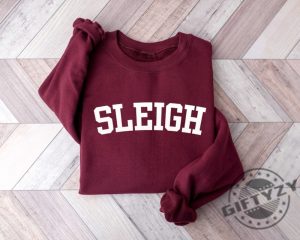 Sleigh Christmas Shirt Christmas Family Sweatshirt Christmas Holiday Sweater For Family Hoodie Holiday Tshirt Sleigh Shirt giftyzy 5