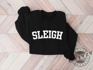 Sleigh Christmas Shirt Christmas Family Sweatshirt Christmas Holiday Sweater For Family Hoodie Holiday Tshirt Sleigh Shirt giftyzy 6