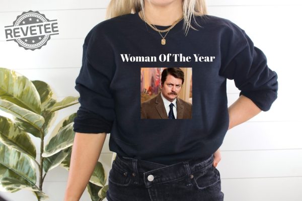 Woman Of The Year Shirt Ron Swanson Shirt Parks And Rec Shirt Christmas Gifts Christmas Present Funny Quote Shirt Unique revetee 1