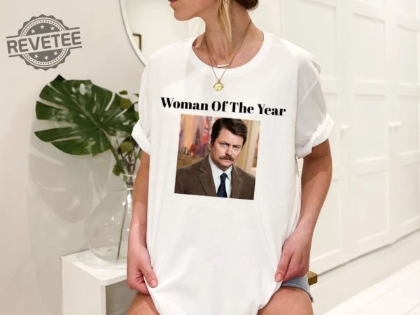 Woman Of The Year Shirt Ron Swanson Shirt Parks And Rec Shirt Christmas Gifts Christmas Present Funny Quote Shirt Unique revetee 3