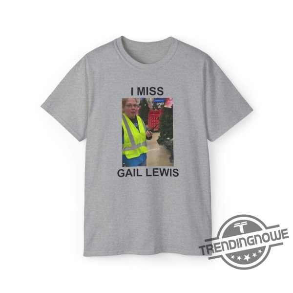 Gail Lewis Shirt Gail Lewis Signing Out T Shirt Goodbye Gail Lewis Shirt I Miss Gail Lewis Shirt Funny Meme Shirt trendingnowe.com 3