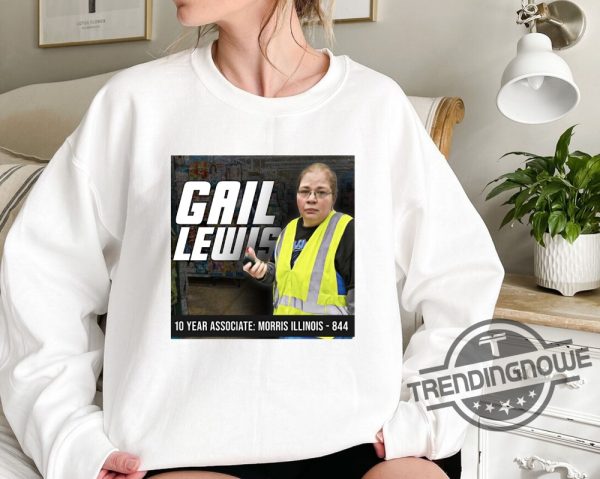 Gail Lewis Shirt Gail Lewis Meme Shirt Funny Gail Lewis Shirt Tiktok Thank You For Your Service Hometown Hero trendingnowe.com 1