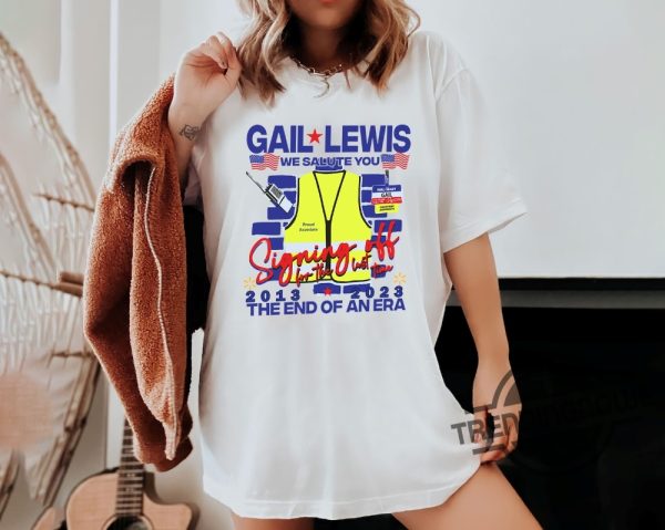 Retro Gail Lewis Shirt V2 Gail Lewis We Salute You The End Of An Era Shirt Thank You for Your Service Hometown Hero trendingnowe.com 2