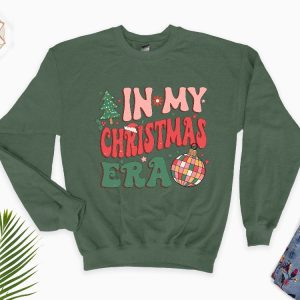 In My Christmas Era Sweatshirt In My Christmas Era Sweatshirt Christmas Vibes Xmas Sweatshirt Holiday Hoodie Cute Xmas Gift Hoodie Unique revetee 3