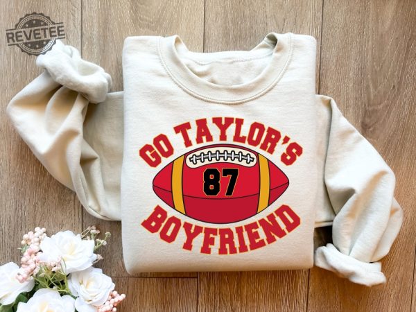 Go Taylors Boyfriend Sweatshirt Travis Kelce Sweatshirt Game Day Sweater Funny Football Sweatshirt Football Fan Gift Shirt Unique revetee 5