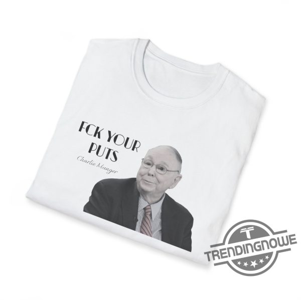 Fuck Your Puts Shirt Funny Charlie Munger Shirt Wall Street T Shirt Rip Charlie Munger Shirt trendingnowe.com 1