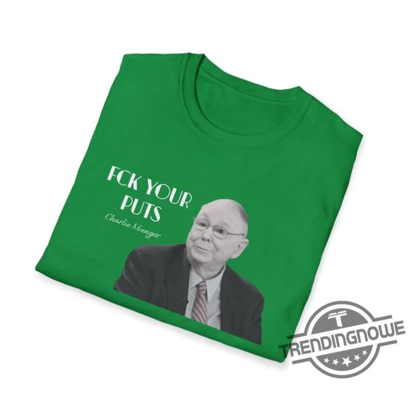 Fuck Your Puts Shirt Funny Charlie Munger Shirt Wall Street T Shirt Rip Charlie Munger Shirt trendingnowe.com 4