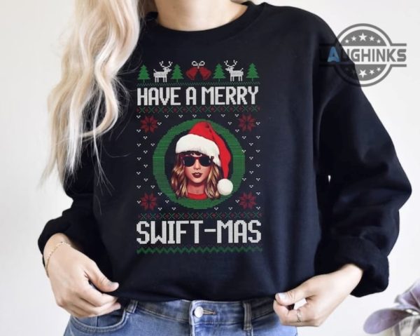 merry swiftmas sweater tshirt hoodie have a merry swiftmas ugly xmas sweatshirt swiftie gift for fan taylor swift family shirts merry swiftmas jumper adults kids laughinks 1