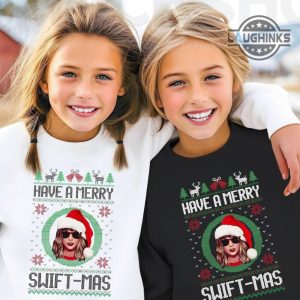 merry swiftmas sweater tshirt hoodie have a merry swiftmas ugly xmas sweatshirt swiftie gift for fan taylor swift family shirts merry swiftmas jumper adults kids laughinks 3