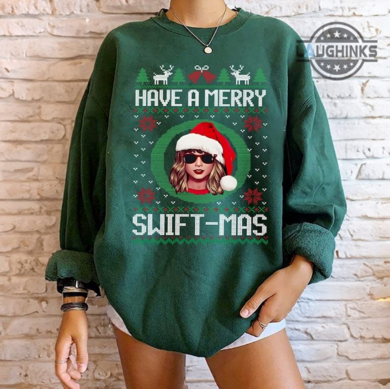 Merry Swiftmas Sweater Tshirt Hoodie Have A Merry Swiftmas Ugly Xmas Sweatshirt Swiftie T For 