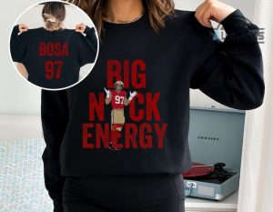 big nick energy tshirt hoodie sweatshirt mens womens football nfl shirts morgan elizabeth christmas jumper funny nick bosa crewneck tee san francisco 49ers laughinks 3