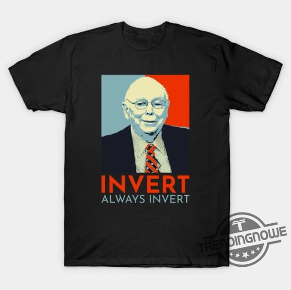 Charlie Munger Shirt Invert Always Invert Trader Gift Stock Market BTFD Charlie Munger Berkshire Hathaway trendingnowe.com 1