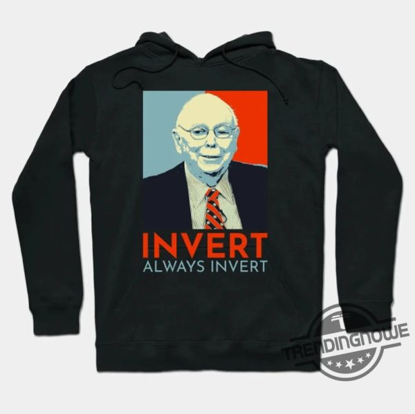 Charlie Munger Shirt Invert Always Invert Trader Gift Stock Market BTFD Charlie Munger Berkshire Hathaway trendingnowe.com 3