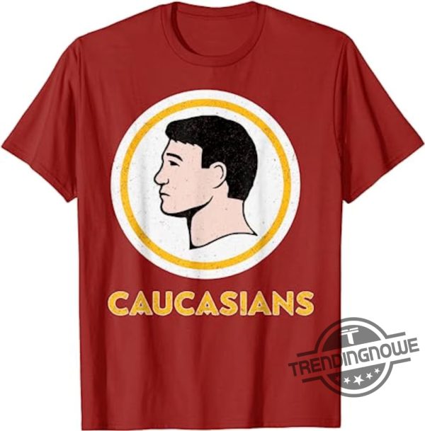 Caucasians T Shirt Caucasians Crackers Doristino Shirt Alphafox Caucasians Washington Rednecks T Shirts Soquel By The Creek trendingnowe.com 1