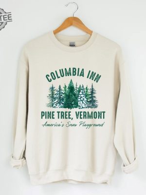 Columbia Inn Pine Tree Vermont Christmas Sweatshirt A White Christmas Bing Crosby Sweatshirt Christmas Movie Sweatshirt Unique revetee 3