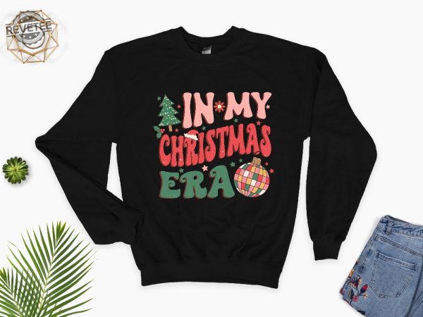 In My Christmas Era Sweatshirt In My Christmas Era Sweatshirt Christmas Vibes Xmas Sweatshirt Holiday Hoodie Cute Xmas Gift Hoodie Unique revetee 1 1