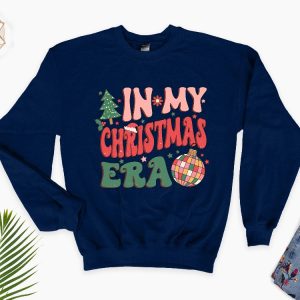 In My Christmas Era Sweatshirt In My Christmas Era Sweatshirt Christmas Vibes Xmas Sweatshirt Holiday Hoodie Cute Xmas Gift Hoodie Unique revetee 4 1