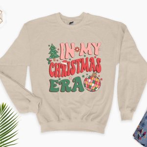 In My Christmas Era Sweatshirt In My Christmas Era Sweatshirt Christmas Vibes Xmas Sweatshirt Holiday Hoodie Cute Xmas Gift Hoodie Unique revetee 5 1