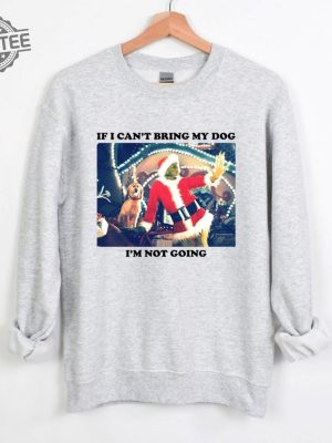 Vintage If I Cant Bring My Dog Im Not Going Sweatshirt Grinchmas Sweatshirt Funny Grinch Christmas Sweatshirt Grinch Stole Christmas Unique revetee 3