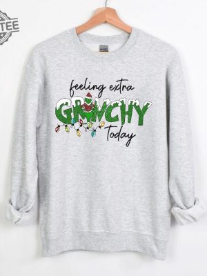 The Grinch Christmas Sweatshirt Grinchmas Sweatshirt Funny Grinch Sweatshirt Feeling Extra Grinchy Today Grinch Stole Christmas Unique revetee 4