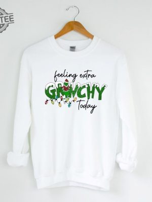 The Grinch Christmas Sweatshirt Grinchmas Sweatshirt Funny Grinch Sweatshirt Feeling Extra Grinchy Today Grinch Stole Christmas Unique revetee 5