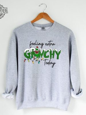 The Grinch Christmas Sweatshirt Grinchmas Sweatshirt Funny Grinch Sweatshirt Feeling Extra Grinchy Today Grinch Stole Christmas Unique revetee 7