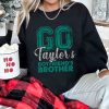 Go Taylors Boyfriends Brother Shirt Football Swift Shirt Swift Kelce Shirt Taylor Boyfriend Brother Shirt New Collection Best Seller trendingnowe 1