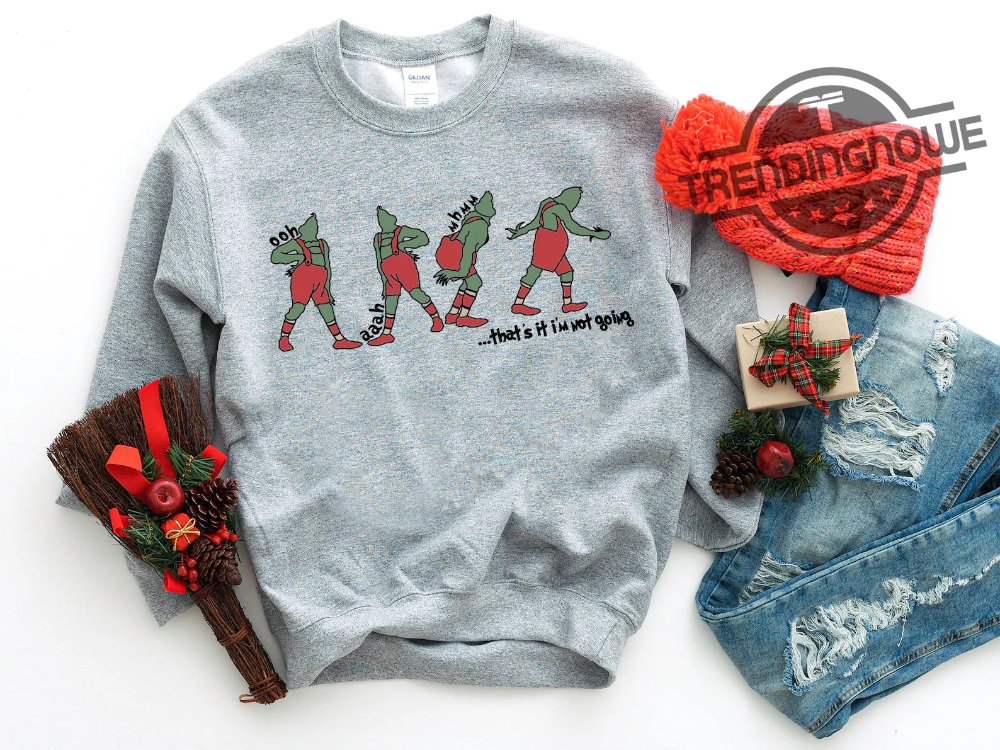 Thats Im Not Going Sweatshirt Boys Grinch Shirt Funny Grinch T Shirt Grinch Shirt Grinch Sweatshirt Christmas Shirt 7 Thats Im Not Going Sweatshirt Boys Grinch Shirt Funny Grinch T Shirt Grinch Shirt Grinch Sweatshirt Christmas Shirt