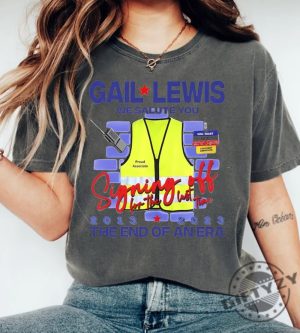 Retro Gail Lewis We Salute You The End Of An Era Tshirt Funny Gail Lewis Sweatshirt Thank You For Your Service Hometown Hero Hoodie Trending Shirt giftyzy 2