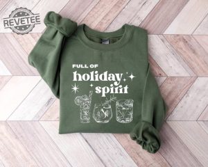 Christmas Cheers Drinks Sweater Christmas Party T Shirt Getting Into The Holiday Spirits Sweatshirt Christmas Wine Shirt Christmas Gifts Unique revetee 3