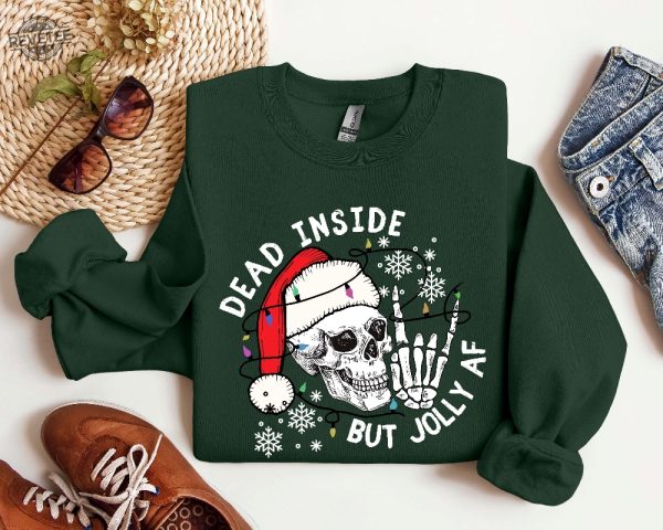 Dead Inside But Jolly Af Sweatshirt Christmas Skeleton Shirt Christmas Gift Dead Inside Skeleton Funny Christmas Tees Christmas Holly Spirit Unique revetee 2