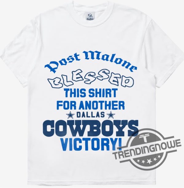 Post Malone Dallas Cowboys Shirt This Shirt For Another Dallas Cowboys Victory trendingnowe.com 1