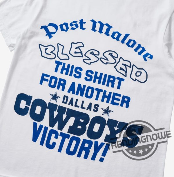 Post Malone Dallas Cowboys Shirt This Shirt For Another Dallas Cowboys Victory trendingnowe.com 2