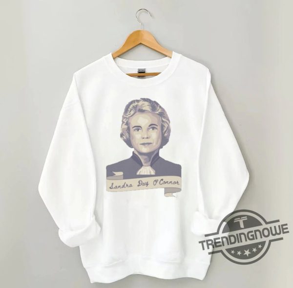 Sandra Day OConnor Shirt Sandra Day OConnor Portrait And Quote Shirt trendingnowe.com 2