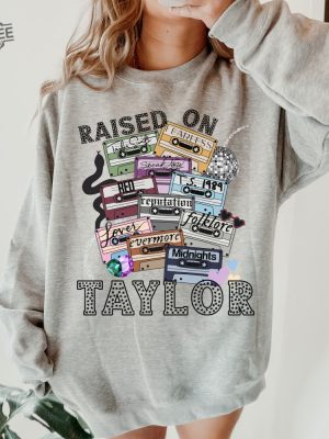 Raised On Taylor Sweatshirt Christmas Taylor Sweatshirt Taylor Swiftie Merch The Eras Tour Christmas Shirt Swiftie Christmas Gift For Her Unique revetee 2