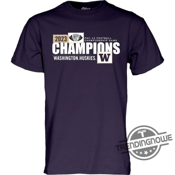 Pac 12 Championship Shirt e Washington Huskies 2023 Pac 12 Football Conference Champions T Shirt trendingnowe.com 1