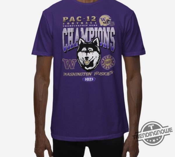 Pac 12 Championship Shirt Pac 12 Conference Of Champions Shirt Washington Huskies 2023 Pac 12 Champions Shirt trendingnowe.com 1