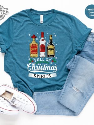 Tequila Vodka Whiskey T Shirt Funny Christmas Shirt Christmas Shirts Drinking Tshirt Full Of Christmas Spirit Tee Xmas Party T Shirt Unique revetee 2