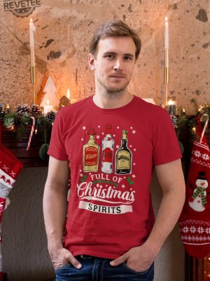 Tequila Vodka Whiskey T Shirt Funny Christmas Shirt Christmas Shirts Drinking Tshirt Full Of Christmas Spirit Tee Xmas Party T Shirt Unique revetee 3