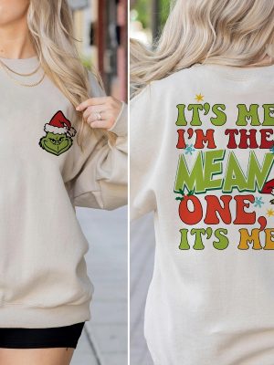 Funny Grinch Its Me Hi Im The Mean One Its Me Shirt Grinch Christmas Sweatshirt Grinchy Shirt Cute Christmas Shirt Swiftie Grinch Tee Unique revetee 3