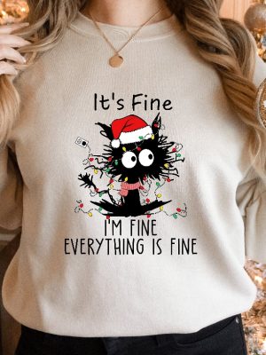 Cat Christmas Shirt Its Fine Im Fine Everything Is Fine Shirt Introvert Tee Funny Shirt Sarcastic Shirt Im Fine Shirt Mental Shirt Unique revetee 3