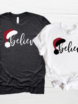 Believe Christmas Shirt Christmas Believe Shirt Christmas Party Shirt Christmas T Shirt Christmas Family Shirt Believe Shirt Unique revetee 4