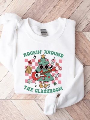 Rockin Around Classroom Teacher Christmas Shirt Teacher Shirt Xmas Teacher Shirt Teacher Sweatshirt Teacher Santa Teacher Gift Unique revetee 5