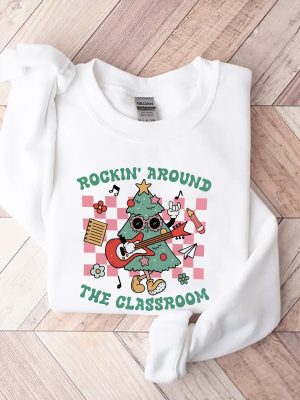 Rockin Around Classroom Teacher Christmas Shirt Teacher Shirt Xmas Teacher Shirt Teacher Sweatshirt Teacher Santa Teacher Gift Unique revetee 8