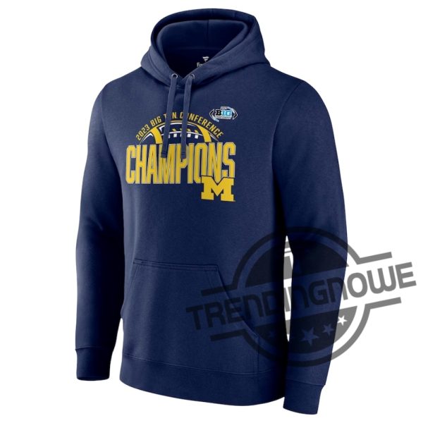 Michigan Big Ten Championship Shirt Michigan Wolverines 2023 Big Ten Football Conference Champions Shirt Hoodie trendingnowe 1 1