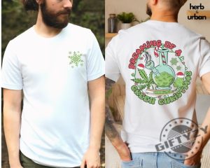 Dreaming Of A Green Christmas Weed Shirt Funny 420 Holiday Tshirt Stoner Xmas Sweatshirt Cannabis Christmas Gift For Pothead Hoodie Holidaze Shirt giftyzy 3