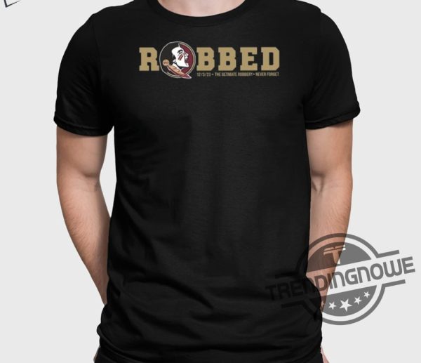 FSU Robbed Shirt