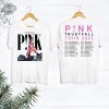 P Nk Trustfall Album T Shirt Pink P Nk Trustfall Tour 2023 Shirt Pnk Concert Merch Pink Singer Fan Gift Shirt Pink Pnk On Tour Shirt Unique revetee 1